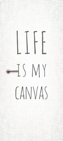 life is my canvas